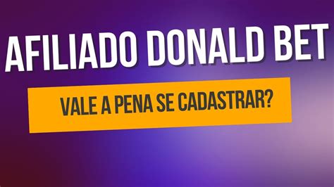 Reformulação Programa de Afiliados Donald Bet – DonaldBet